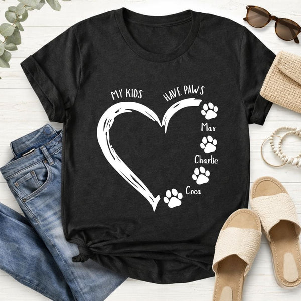 My Kids have Paws Custom Dog Names T-shirt, Mothers Day Gift for Dog Mom FSD4804