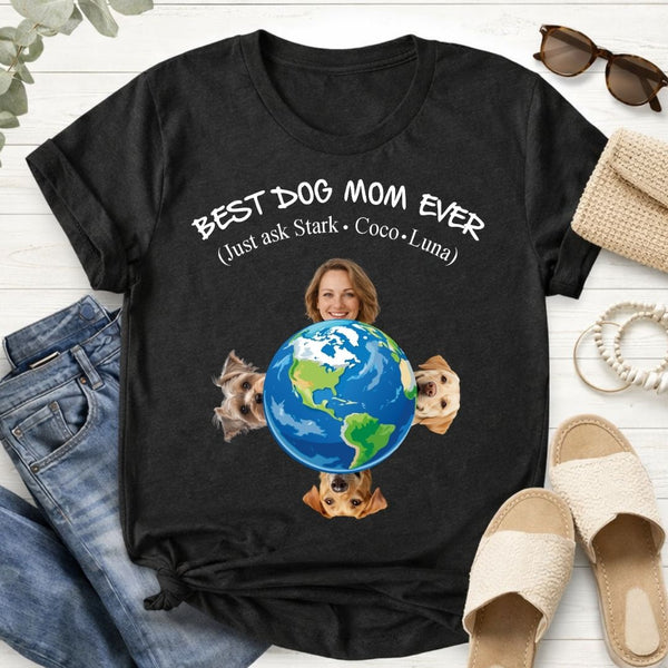 Funny Worlds Best Dog Mom Ever Custom Dog T-shirt, Mothers Day Gift for Dog Mom FSD4806