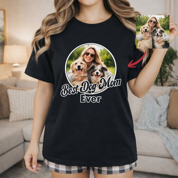 Best Dog Mom Ever Custom Photo T-shirt, Personalized Gift for Dog Mom FSD4825