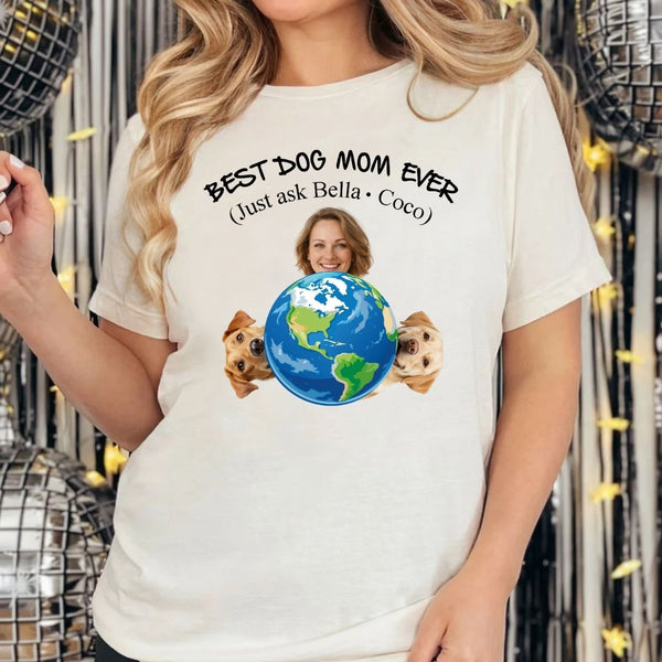 Funny Worlds Best Dog Mom Ever Custom Dog T-shirt, Mothers Day Gift for Dog Mom FSD4806