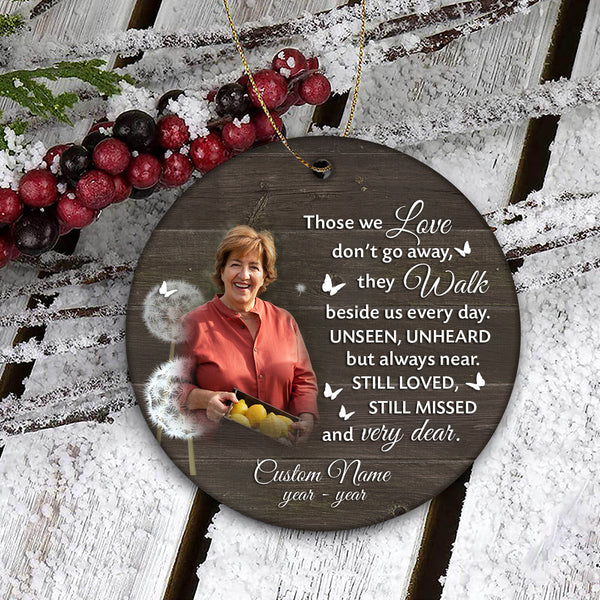 Those We Love Don't go Away Bereavement Memorial Christmas Ornament For Loss Loved One MC21