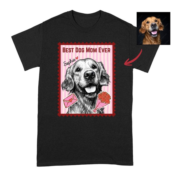 Best Dog Mom Ever Stamp Custom Dog T-shirt, Cute Dog Art Personalized Gift FSD4827