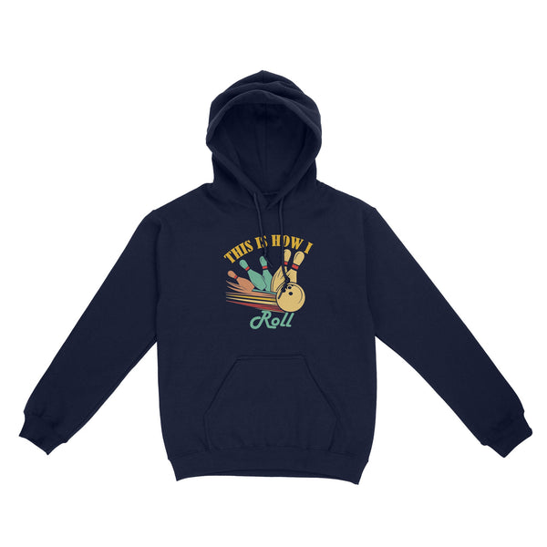Funny Bowling Retro This is How I Roll Unisex Standard Hoodie NQS8692