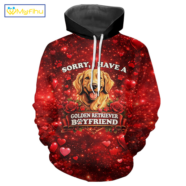 Sorry, I Have A Golden Retriever Boyfriend Hoodie T-shirt