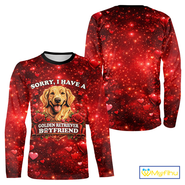 Sorry, I Have A Golden Retriever Boyfriend Hoodie T-shirt