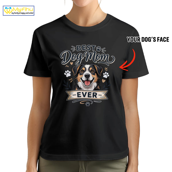 Best Dog Mom Ever Custom Dogface Premium Women's T-Shirt for Mom DM12