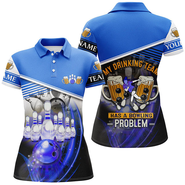 Women bowling polo shirts Custom My drinking team has a bowling problem team league jerseys | Blue NQS6534