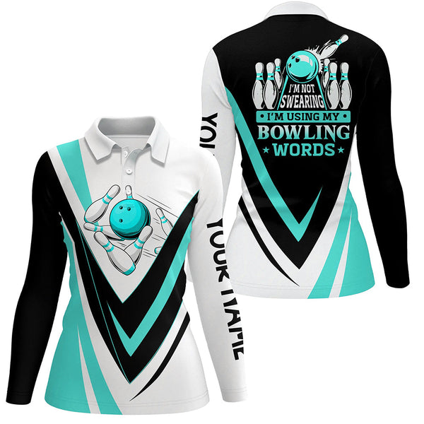 Custom bowling polo shirts for women I'm not swearing, I'm using my bowling words Cyan blue bowl shirt NQS7435
