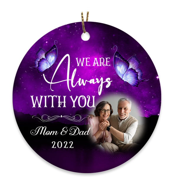 Personalized Remembrance Ornament| Dad and Mom Christmas Ornaments Always with you Sympathy Gifts OP26