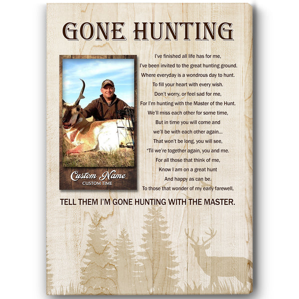 Gone Hunting Memorial Canvas| Custom Hunting Memory Sympathy Gift for Loss of Father Brother Son Uncle| JC857
