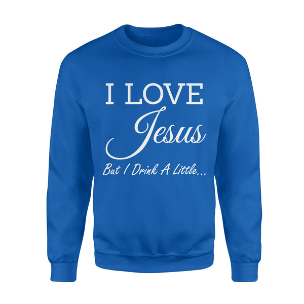 I Love Jesus But I Drink A Little - Standard Crew Neck Sweatshirt