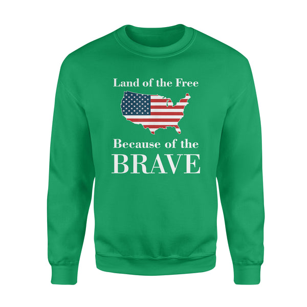 Land of the Free Because of the Brave - Standard Crew Neck Sweatshirt