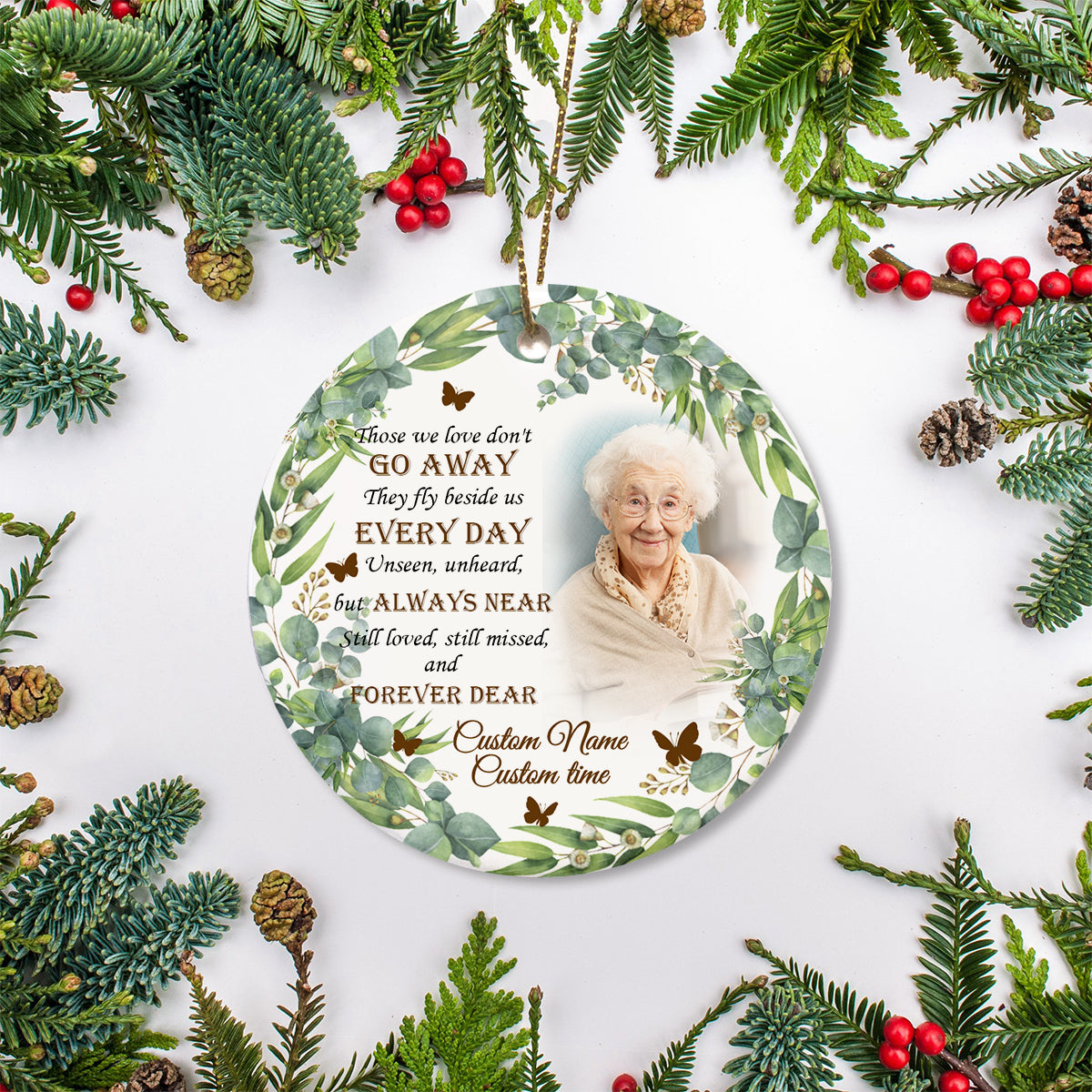 Personalized Christmas Memorial Ornament, Those We Love Don't Go Away, Sympathy Christmas in Heaven NOM338
