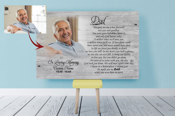 Dad Memorial Canvas Personalized Photo, You Gave No One Last Farewell Sympathy Gift for Loss Father N2718