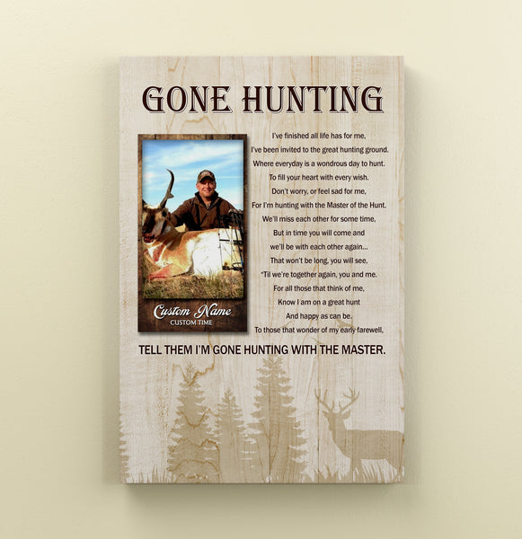 Gone Hunting Memorial Canvas| Custom Hunting Memory Sympathy Gift for Loss of Father Brother Son Uncle| JC857