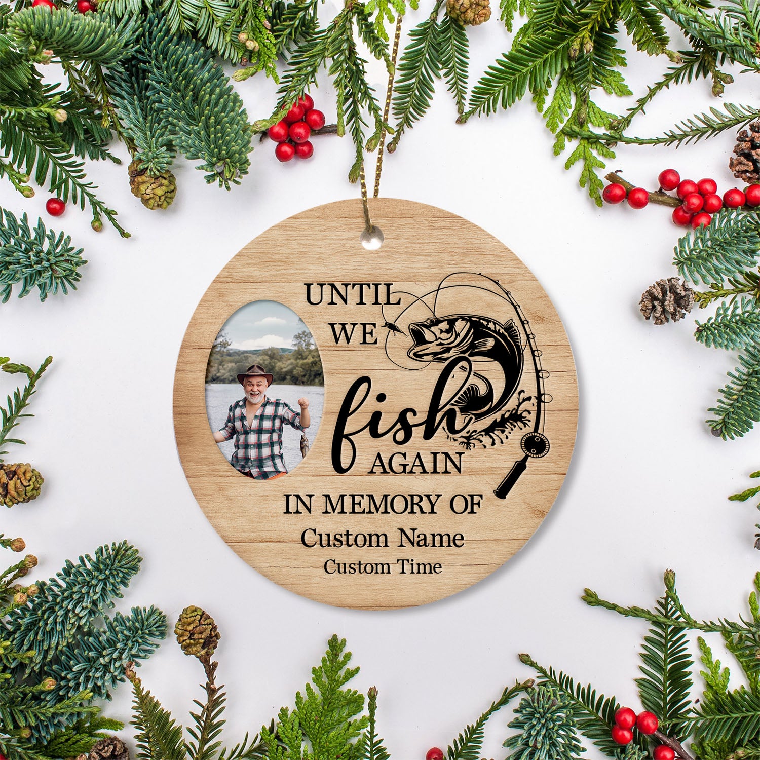 Until we fish again, Fishing in heaven memorial ornament, remembrance Xmas ornament loss fisherman| ONT117