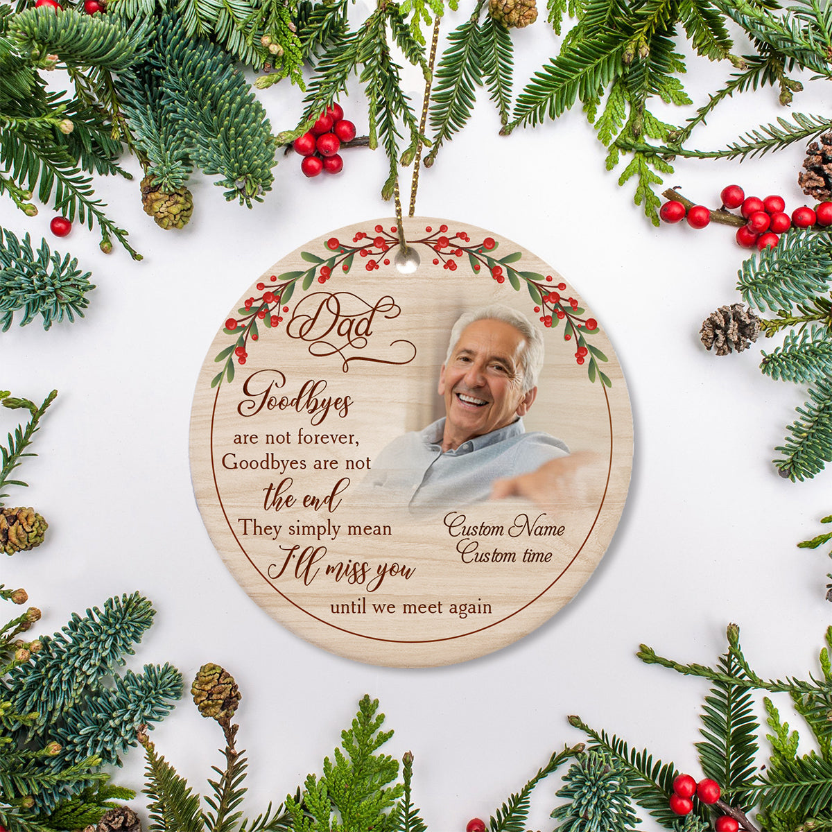 Dad Memorial Ornament with Picture, Goodbyes Are Not Forever, Sympathy Gift Christmas in Memory NOM342