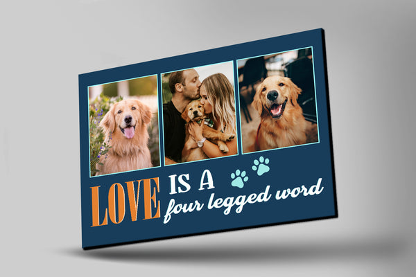 Love Is A Four Legged Word| Custom Dog Photo Collage Wall Art| Dog Lover Gift Dog Sign Dog Decoration| JCD808