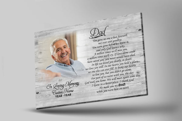 Dad Memorial Canvas Personalized Photo, You Gave No One Last Farewell Sympathy Gift for Loss Father N2718