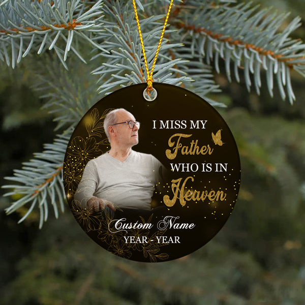 Dad memorial ornament - I miss my father, in heaven ornament, dad remembrance christmas ornament| ONT113