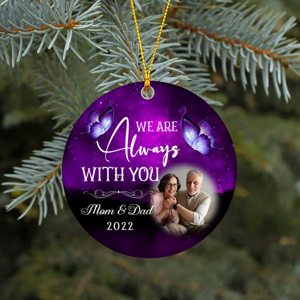 Personalized Remembrance Ornament| Dad and Mom Christmas Ornaments Always with you Sympathy Gifts OP26