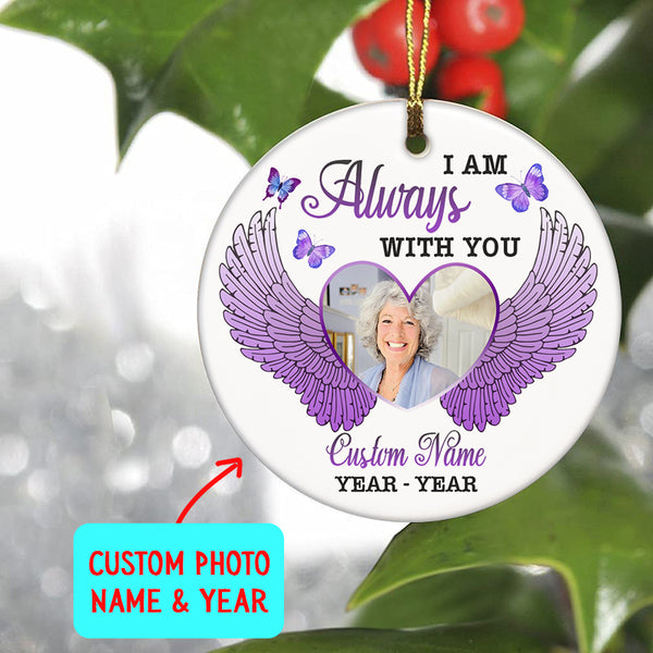 Personalized Memorial Ornament - I Am Always with You, Christmas Remembrance Sympathy Gift NOM313