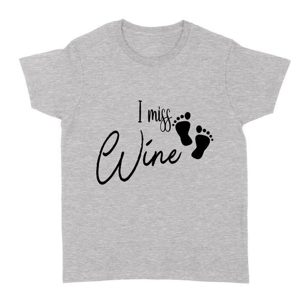 I Miss Wine|| Funny Pregnant Mom Shirt| New Mom, Mom to Be, Expecting Mother, Baby Footprints| NTS55 Myfihu