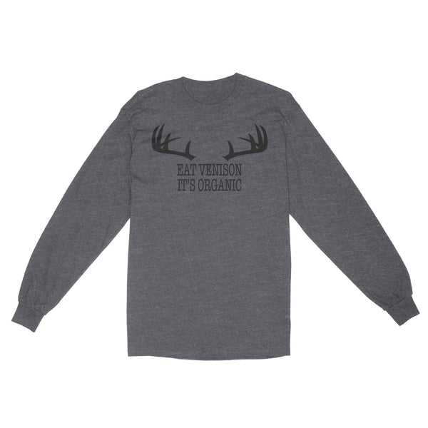 "Eat Venison It's Organic" Funny Deer Hunting Shirt Deer Hunting Season Deer Antler Standard Long Sleeve FSD2123D06