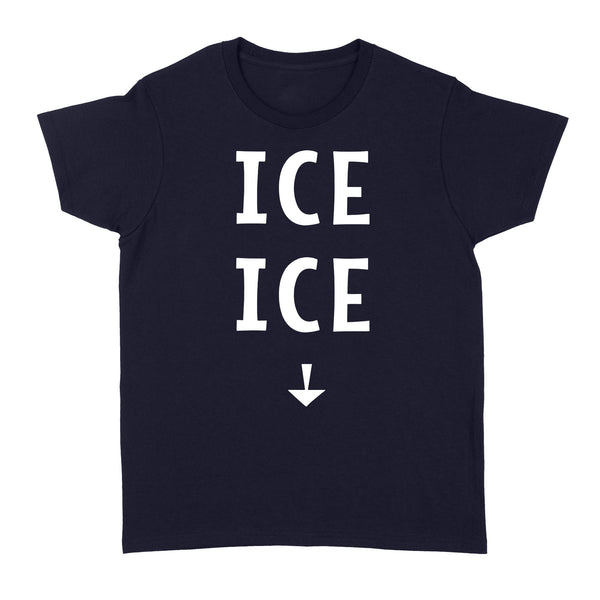 Ice Ice Baby Pregnancy Announcement - Standard Women's T-shirt