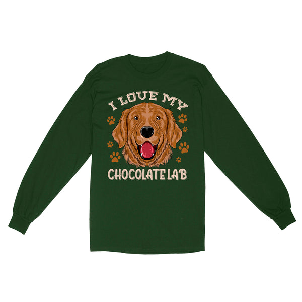 I Love My Chocolate Lab Long Sleeve| Funny Chocolate Labrador Retriever Gift for Women Men JTSD368