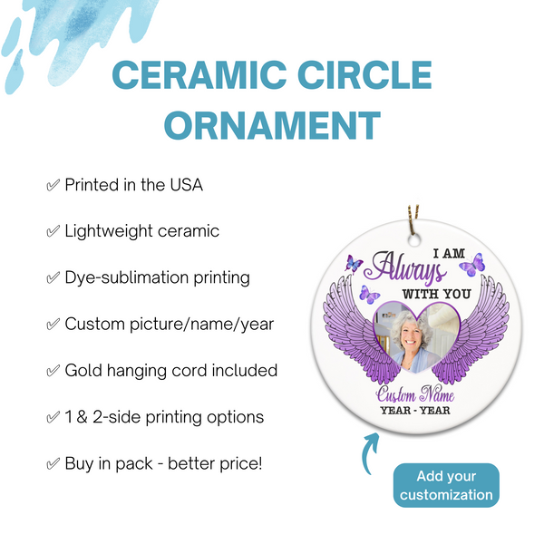 Personalized Memorial Ornament - I Am Always with You, Christmas Remembrance Sympathy Gift NOM313