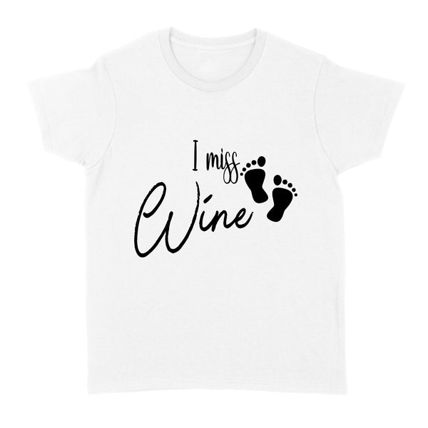 I Miss Wine|| Funny Pregnant Mom Shirt| New Mom, Mom to Be, Expecting Mother, Baby Footprints| NTS55 Myfihu