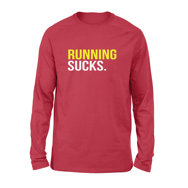Running Sucks - Standard Long Sleeve