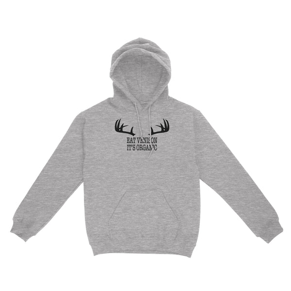 "Eat Venison It's Organic" Funny Deer Hunting Shirt Deer Hunting Season Deer Antler Standard Hoodie FSD2123D06